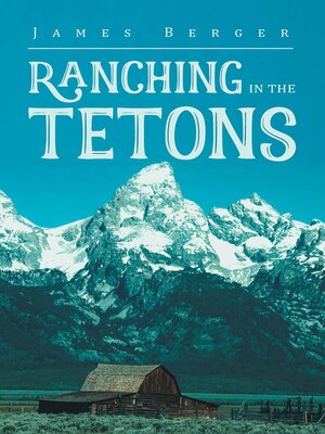 cover image of Ranching in the Tetons